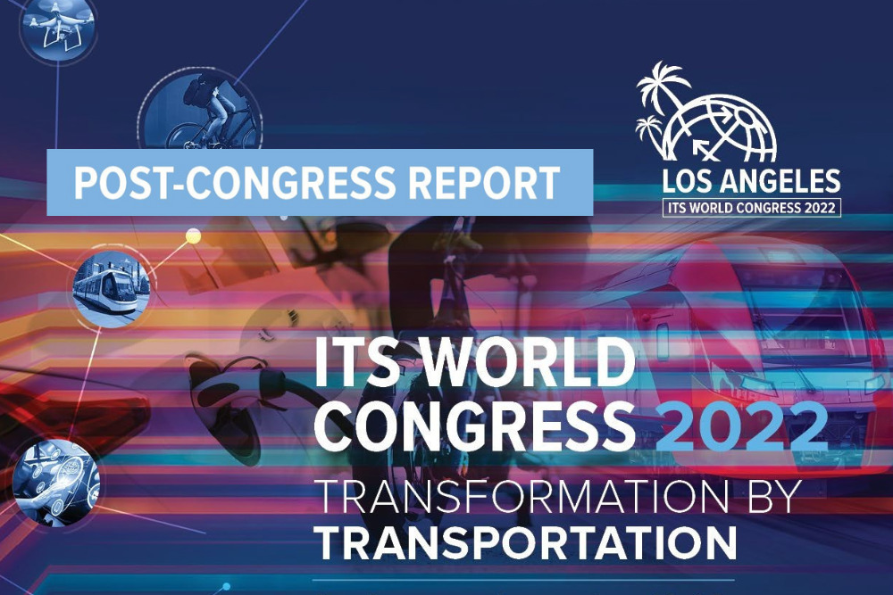 Download the 2022 ITS World Congress Los Angeles Report